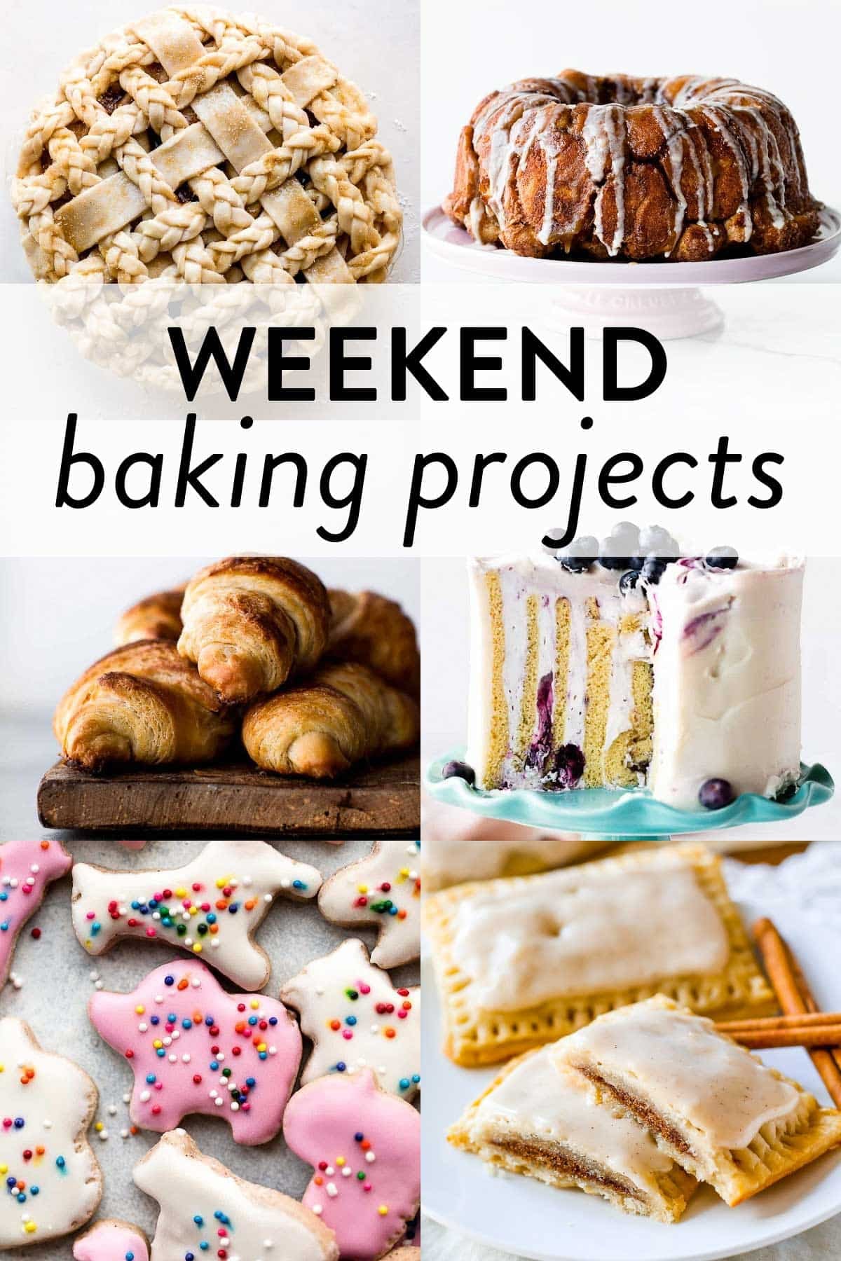 collage of various baking recipe photos including braided pie crust, monkey bread, croissants, vertical cake with blueberries, animal crackers, and pop tarts.